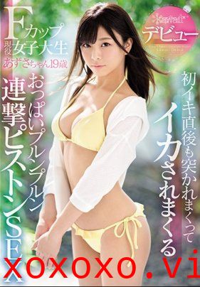 F罩杯在校女大學生 小梓 19歲kawaii_出鏡 第一次高潮後還被不斷抽插到高潮胸部}