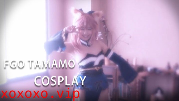 FGO TAMAMO COSPLAY 看看多么淫荡的女子主动求我填满她的肉穴}