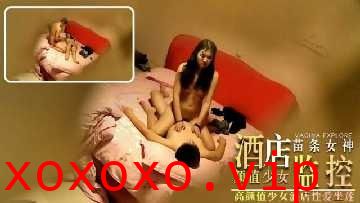 高颜值苗条美少女酒店性爱}